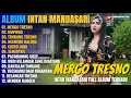 Download Lagu Album Intan Mandasari | MERGO TRESNO - UMPOMO - TEMBANG TRESNO, Dangdut Jawa Full Album Terbaru 2025