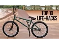 10 BMX Life Hacks that will Change Your LIFE