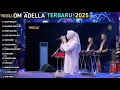 Download Lagu LAGU OM ADELLA RELIGI TERBARU 2025|MUSIK PENYEJUK HATI|LAGU NASEHAT