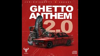 secret x junior taurus ghetto anthem 2 0