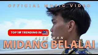 midang belalai alex wan official music video 