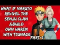 What if Naruto Revivel The Senju Clan Build Own Harem With Tsunade Part 1