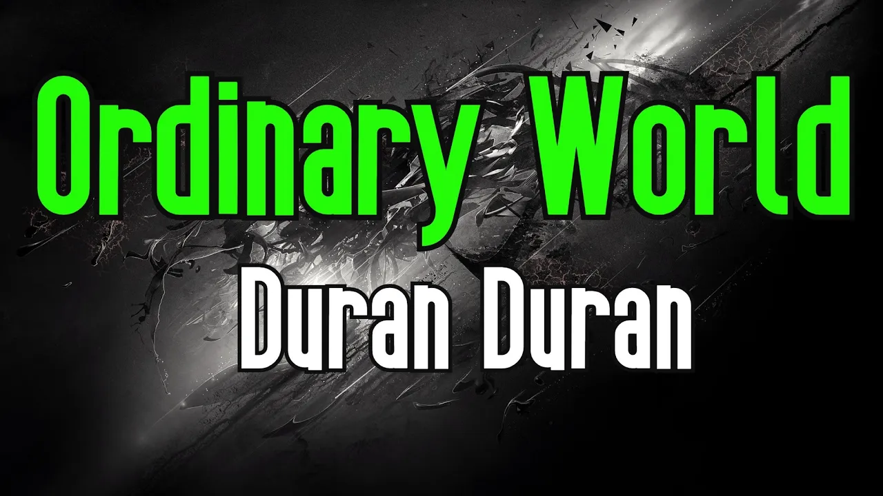Ordinary World (KARAOKE) | Duran Duran Ordinary World (KARAOKE) | Duran Duran