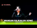 Download Lagu MANGAN RA NJALUK KOWE- DESSY RAFAELA - OM SAVANA SAKJOSE - ( PEMUDA PATROLI BERSATU )