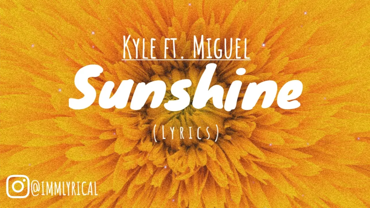 KYLE - Sunshine ft. Miguel (Lyrics)