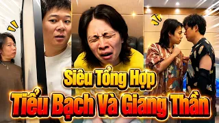 SIÊU TỔNG HỢP : Giang Thần Và Tiểu Bạch🤣