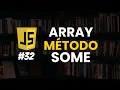 Array metodo some com JavaScript Curso Gratuito de Javascript - Aula 32