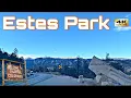Estes Park Colorado - City Drive Thru Tour