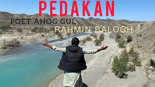 PEDAKAN Poet Ahog Gul Singer Rahmin Baloch 