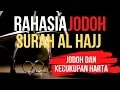 Download Lagu Surah Al Hajj merdu | Rahasia mendatangkan Rezeki dan Jodoh
