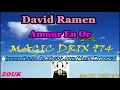 David Ramen — Amour En Or BY MAGIC DRIX 974