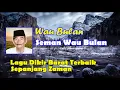 Download Lagu SEMAN WAU BULAN - WAU BULAN VIDEO LIRIK LAGU DIKIR BARAT ASLI  LAGU DIKIR BARAT TERBAIK