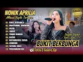 Lagu Nonik Aprilia - BUKIT BERBUNGA (Sogok Sogok Keri Keri ) | KALAH | SABAR  || DANGDUT TERBARU 2025