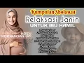 Download Lagu Kumpulan Sholawat untuk Ibu Hamil - Kuntriksi Ellail