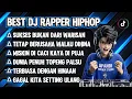 Lagu BEST DJ RAPPER HIPHOP || SUKSES BUKAN DARI WARISAN ||TETAP BERUSAHA WALAU DIHINA #djhiphop #djrapper