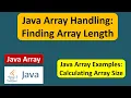 How to find the length of an Array Java Array Handling Finding Array Length Java Tutorial