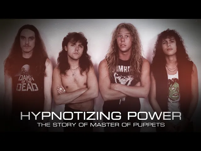 Hypnotizing Power: The Story of Master of Puppets