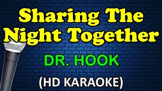 SHARING THE NIGHT TOGETHER - Dr. Hook (HD Karaoke)