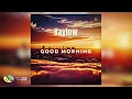 Download Lagu Kaylow, Blueprint ZA and Audio Addicts - Good Morning (Official Audio)