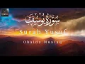 Download Lagu Beautiful Quran Recitation Of Surah Yusuf By Obaida Muafaq | سورة يوسف #surahyusuf 
