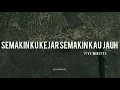 Download Lagu Semakin Ku Kejar Semakin Kau Jauh - Five Minutes (Lyrics)