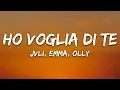 Download Lagu JVLI, Emma, Olly - HO VOGLIA DI TE (Testo/Lyrics)
