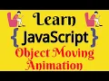 JavaScript Lecture - 75 How to Move Object with Animation using JavaScript HTML DOM