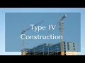 Type IV Construction Explained