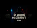 Download Lagu Roma - No Nacimos Pa´ Cobardes  (Video Oficial)