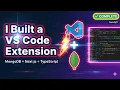 I Built a VS Code Extension in 3 Weeks MongoDB API Full Docs