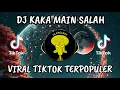 Lagu DJ KAKA MAIN SALAH VIRAL TIKTOK TERPOPULER 2023 || Mo Bikin Apa Lei🎶