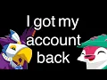 I Got My Account Back Animal Jam Play Wild