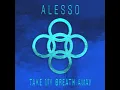 Take My Breath Away - Alesso