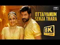 Lagu Ottaiyanum Senja Thara - 4K/8K Video song | Arul | Vikram, Jyothika, Vadivelu | Harris Jayaraj