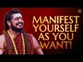 Download Lagu You Can Manifest Yourself as You Want! You Are Not the Final Product; You Are the Seed! | 10 Feb 17