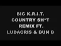 Big K.R.I.T. - Country Shit Remix ft. Ludacris & Bun B (Lyrics)