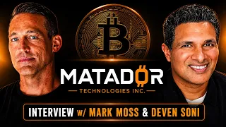 Exclusive Interview Moss Deven Soni OTCQB MATAF Matador Technologies Inc