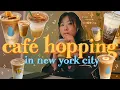cafe hopping in new york city the best coffee shops to try