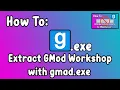 How To Extract Garry s Mod Workshop Addons with gmad exe 2023