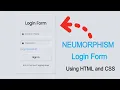 Create Neumorphism Login Form UI Design Using HTML and CSS