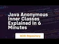 Java anonymous inner classes explained in 6 minutes