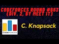 C Knapsack Codeforces Round Div 2 by Meet IT CODEFORCES