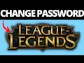 How To Change Password In League Of Legends Change LoL Password