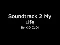 KiD CuDi - Soundtrack 2 My Life [HIGH QUALITY]