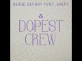 Dopest Crew (feat. Sheff (UK)) - Serge Devant
