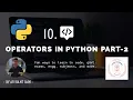 10 Operators in Python Part-2 Python Tutorial Complete Python Tutorial by study material