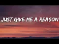 Download Lagu Just Give Me A Reason Song Lyrics 