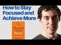 Unlock Your Concentration Power Insights From Master Your Focus