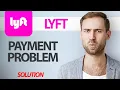How To Fix Lyft App Payment Problem Step By Step