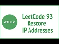 LeetCode 93 Restore IP Addresses BackTracking JSer - JavaScript Algorithm